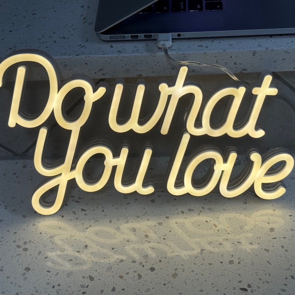 “Do What You Love” Light.